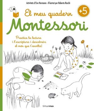 EL MEU QUADERN MONTESSORI +5 | 9788416522217 | HERRMANN, EVE /ROBERTA ROCCHI | Galatea Llibres | Llibreria online de Reus, Tarragona | Comprar llibres en català i castellà online