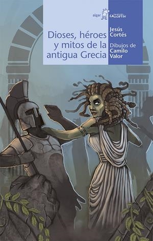 DIOSES, HÉROES Y MITOS DE LA ANTIGUA GRECIA | 9788498458220 | CORTÉS ZARZOSO, JESÚS | Galatea Llibres | Llibreria online de Reus, Tarragona | Comprar llibres en català i castellà online