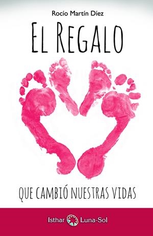 EL REGALO QUE CAMBIÓ NUESTRAS VIDAS | 9788494525902 | MARTÍN DÍEZ, ROCÍO | Galatea Llibres | Librería online de Reus, Tarragona | Comprar libros en catalán y castellano online