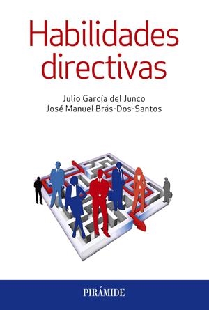HABILIDADES DIRECTIVAS | 9788436835595 | GARCÍA DEL JUNCO, JULIO/BRÁS DOS SANTOS, JOSÉ MANUEL | Galatea Llibres | Llibreria online de Reus, Tarragona | Comprar llibres en català i castellà online