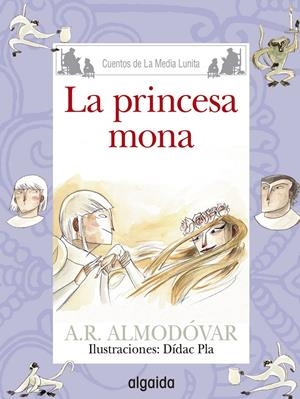 MEDIA LUNITA Nº 67. LA PRINCESA MONA | 9788490674963 | RODRÍGUEZ ALMODÓVAR, ANTONIO | Galatea Llibres | Llibreria online de Reus, Tarragona | Comprar llibres en català i castellà online