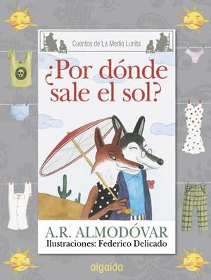 MEDIA LUNITA Nº 64. ¿POR DÓNDE SALE EL SOL? | 9788490674932 | RODRÍGUEZ ALMODÓVAR, ANTONIO | Galatea Llibres | Llibreria online de Reus, Tarragona | Comprar llibres en català i castellà online