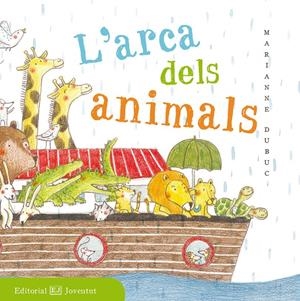 L'ARCA DELS ANIMALS | 9788426143518 | DUBUC, MARIANNE | Galatea Llibres | Librería online de Reus, Tarragona | Comprar libros en catalán y castellano online