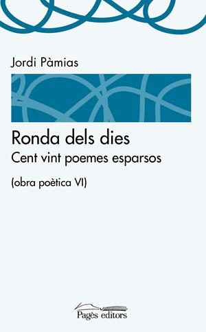 RONDA DELS DIES | 9788499757391 | PÀMIAS, JORDI | Galatea Llibres | Librería online de Reus, Tarragona | Comprar libros en catalán y castellano online