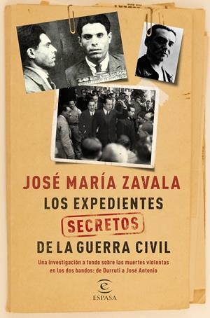LOS EXPEDIENTES SECRETOS DE LA GUERRA CIVIL | 9788467047523 | ZAVALA, JOSE MARIA | Galatea Llibres | Llibreria online de Reus, Tarragona | Comprar llibres en català i castellà online