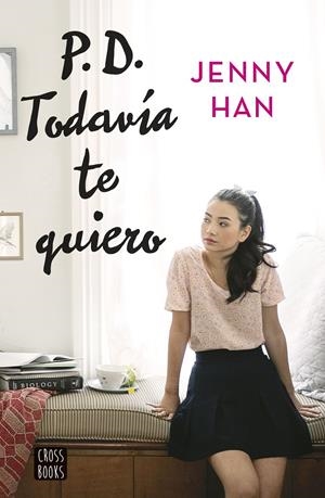 P.D. TODAVÍA TE QUIERO (TRILOGIA A TODOS LOS CHICOS... VOL 2) | 9788408155270 | HAN, JENNY | Galatea Llibres | Llibreria online de Reus, Tarragona | Comprar llibres en català i castellà online