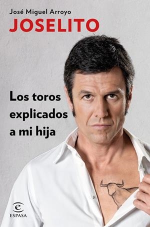 LOS TOROS EXPLICADOS A MI HIJA | 9788467047011 | JOSELITO | Galatea Llibres | Librería online de Reus, Tarragona | Comprar libros en catalán y castellano online
