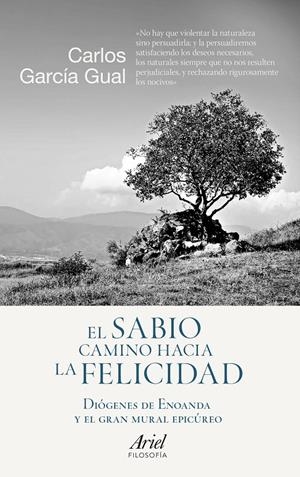EL SABIO CAMINO HACIA LA FELICIDAD | 9788434423794 | GARCÍA GUAL, CARLOS | Galatea Llibres | Llibreria online de Reus, Tarragona | Comprar llibres en català i castellà online