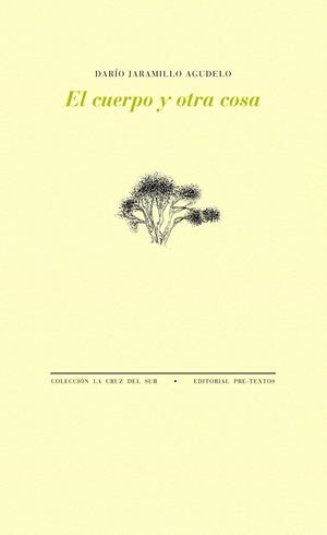 EL CUERPO Y OTRA COSA | 9788416453542 | JARAMILLO, DARÍO | Galatea Llibres | Llibreria online de Reus, Tarragona | Comprar llibres en català i castellà online