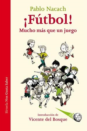 ¡FÚTBOL! MUCHO MÁS QUE UN JUEGO | 9788416638932 | NACACH, PABLO | Galatea Llibres | Llibreria online de Reus, Tarragona | Comprar llibres en català i castellà online