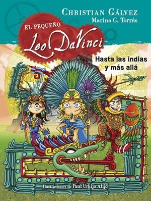 HASTA LAS INDIAS Y MÁS ALLÁ (EL PEQUEÑO LEO DA VINCI 9) | 9788420483474 | GALVEZ, CHRISTIAN | Galatea Llibres | Llibreria online de Reus, Tarragona | Comprar llibres en català i castellà online