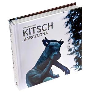 KITSCH BARCELONA | 9788498508635 | PUJADAS, ANNA | Galatea Llibres | Llibreria online de Reus, Tarragona | Comprar llibres en català i castellà online