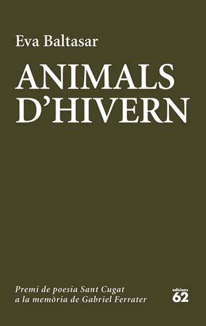 ANIMALS D'HIVERN | 9788429775006 | BALTASAR SARDA, EVA | Galatea Llibres | Librería online de Reus, Tarragona | Comprar libros en catalán y castellano online