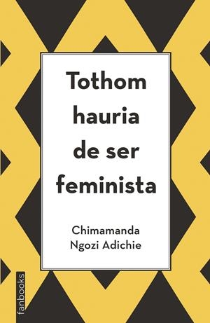 TOTHOM HAURIA DE SER FEMINISTA | 9788416297894 | NGOZI ADICHIE, CHIMAMANDA | Galatea Llibres | Llibreria online de Reus, Tarragona | Comprar llibres en català i castellà online