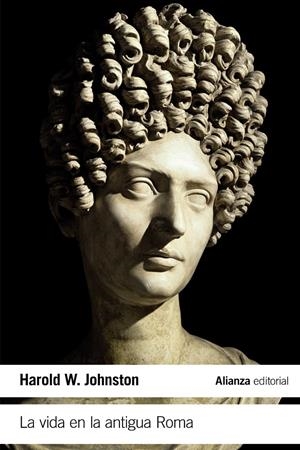 LA VIDA EN LA ANTIGUA ROMA | 9788491043744 | JOHNSTON, HAROLD WHETSTONE | Galatea Llibres | Librería online de Reus, Tarragona | Comprar libros en catalán y castellano online