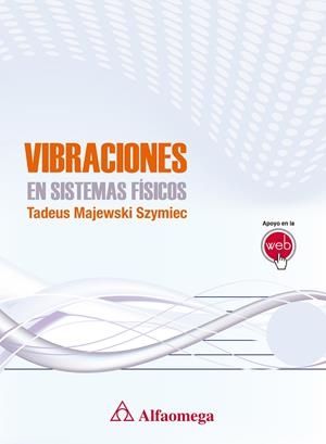 VIBRACIONES EN SISTEMAS FÍSICOS | 9788426723215 | MAJEWSKI SZYMIEC, TADEUS | Galatea Llibres | Llibreria online de Reus, Tarragona | Comprar llibres en català i castellà online