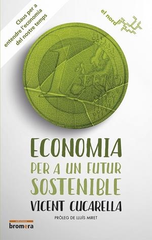 ECONOMIA PER A UN FUTUR SOSTENIBLE | 9788490266038 | CUCARELLA TORMO, VICENT | Galatea Llibres | Llibreria online de Reus, Tarragona | Comprar llibres en català i castellà online