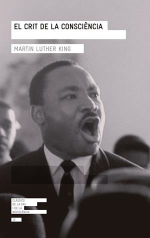 EL CRIT DE LA CONSCIÈNCIA | 9788415307266 | LUTHER KING, MARTIN | Galatea Llibres | Llibreria online de Reus, Tarragona | Comprar llibres en català i castellà online