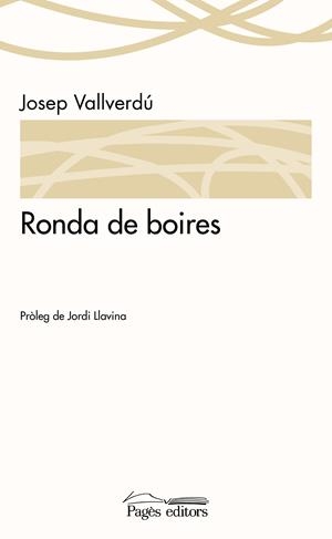 RONDA DE BOIRES | 9788499757537 | VALLVERDÚ  I AIXALÀ, JOSEP | Galatea Llibres | Llibreria online de Reus, Tarragona | Comprar llibres en català i castellà online