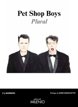 PET SHOP BOYS. PLURAL | 9788497437271 | BARBERO RAMÍREZ, FRANCESCO J. | Galatea Llibres | Librería online de Reus, Tarragona | Comprar libros en catalán y castellano online