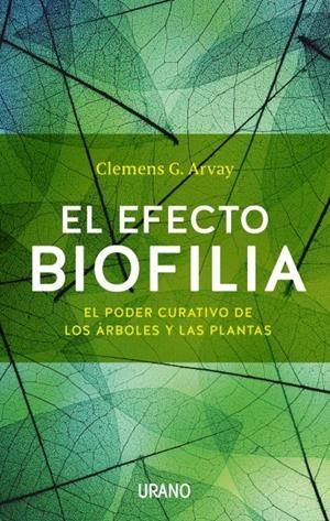 EL EFECTO BIOFILIA | 9788479539436 | ARVAY, CLEMENS G. | Galatea Llibres | Librería online de Reus, Tarragona | Comprar libros en catalán y castellano online