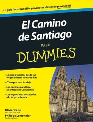 EL CAMINO DE SANTIAGO PARA DUMMIES | 9788432902833 | CÉBE, OLIVIER /PHILIPPE LEMONNIER | Galatea Llibres | Llibreria online de Reus, Tarragona | Comprar llibres en català i castellà online