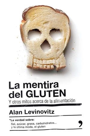 LA MENTIRA DEL GLUTEN | 9788499985442 | LEVINOVITZ, ALAN | Galatea Llibres | Librería online de Reus, Tarragona | Comprar libros en catalán y castellano online