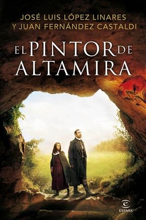 EL PINTOR DE ALTAMIRA | 9788467047066 | LÓPEZ-LINARES, JOSE LUIS | Galatea Llibres | Librería online de Reus, Tarragona | Comprar libros en catalán y castellano online