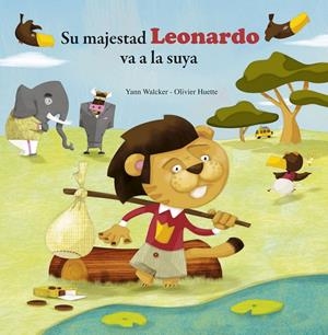 SU MAJESTAD LEONARDO VA A LA SUYA | 9788415807759 | HUETTE, OLIVIER /YANN WALCKER | Galatea Llibres | Librería online de Reus, Tarragona | Comprar libros en catalán y castellano online