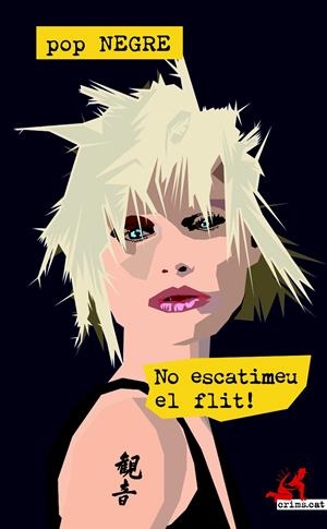 NO ESCATIMEU EL FLIT! | 9788416328598 | POP NEGRE | Galatea Llibres | Llibreria online de Reus, Tarragona | Comprar llibres en català i castellà online