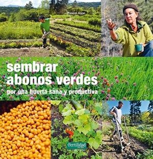 SEMBRAR ABONOS VERDES | 9788494433405 | ASPE, PASCAL | Galatea Llibres | Llibreria online de Reus, Tarragona | Comprar llibres en català i castellà online
