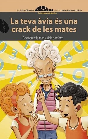 LA TEVA AVIA ES UN CRACK DE LES MATES | 9788415975885 | OLIVARES, JOAN | Galatea Llibres | Llibreria online de Reus, Tarragona | Comprar llibres en català i castellà online