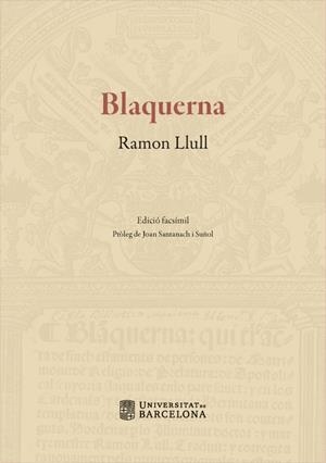 BLAQUERNA. EDICIÓ FACSÍMIL | 9788447539789 | LLULL, RAMON | Galatea Llibres | Llibreria online de Reus, Tarragona | Comprar llibres en català i castellà online