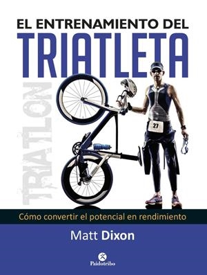 EL ENTRENAMIENTO DEL TRIATLETA | 9788499105697 | DIXON, MATT | Galatea Llibres | Llibreria online de Reus, Tarragona | Comprar llibres en català i castellà online