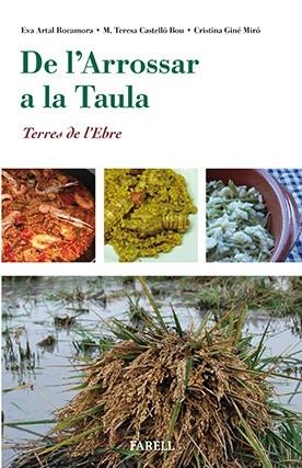 DE L'ARROSSAR A LA TAULA | 9788492811816 | ARTAL, EVA ; M. TERESA CASTELLÓ; CRISTINA GINÉ | Galatea Llibres | Llibreria online de Reus, Tarragona | Comprar llibres en català i castellà online