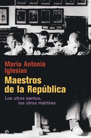 MAESTROS DE LA REPÚBLICA | 9788490606636 | IGLESIAS, MARÍA ANTONIA | Galatea Llibres | Llibreria online de Reus, Tarragona | Comprar llibres en català i castellà online