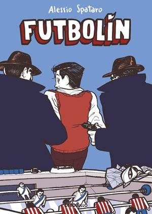 FUTBOLÍN | 9788466334921 | SPATARO, ALESSIO | Galatea Llibres | Librería online de Reus, Tarragona | Comprar libros en catalán y castellano online