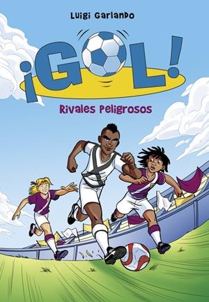 RIVALES PELIGROSOS. GOL! 38 | 9788490436196 | GARLANDO, LUIGI | Galatea Llibres | Llibreria online de Reus, Tarragona | Comprar llibres en català i castellà online
