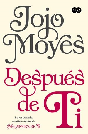 DESPUÉS DE TI | 9788483658826 | MOYES, JOJO | Galatea Llibres | Llibreria online de Reus, Tarragona | Comprar llibres en català i castellà online