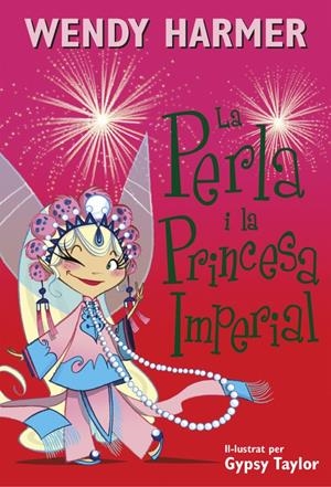 LA PERLA I LA PRINCESA IMPERIAL (LA PERLA 17) | 9788448845827 | TAYLOR, GYPSY/HARMER, WENDY | Galatea Llibres | Llibreria online de Reus, Tarragona | Comprar llibres en català i castellà online