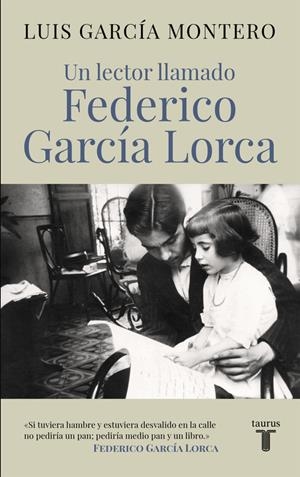 UN LECTOR LLAMADO FEDERICO GARCÍA LORCA | 9788430617814 | GARCIA MONTERO, LUIS | Galatea Llibres | Llibreria online de Reus, Tarragona | Comprar llibres en català i castellà online