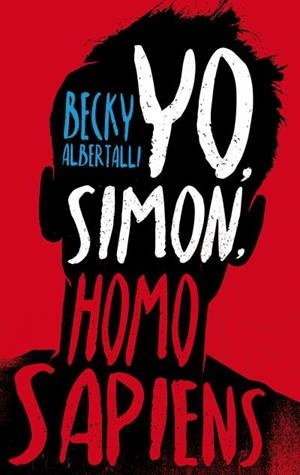 YO, SIMON, HOMO SAPIENS | 9788496886582 | ALBERTALLI, BECKY | Galatea Llibres | Llibreria online de Reus, Tarragona | Comprar llibres en català i castellà online