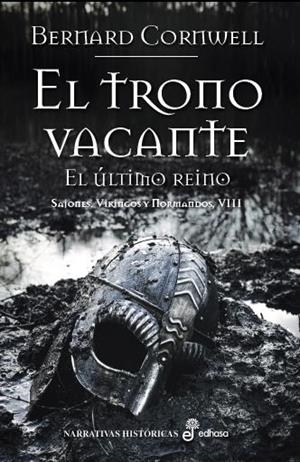 EL TRONO VACANTE. SAJONES, VIJINGOS Y NORMANDOS 8 | 9788435062879 | CORNWELL, BERNARD | Galatea Llibres | Llibreria online de Reus, Tarragona | Comprar llibres en català i castellà online