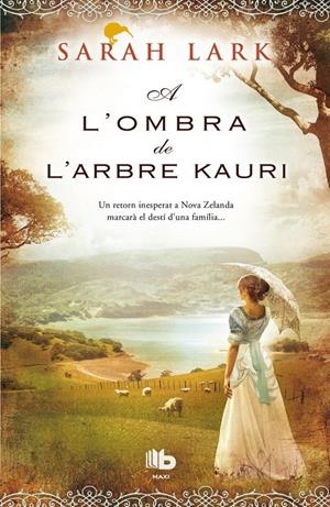 A L'OMBRA DE L'ARBRE KAURI | 9788490702604 | LARK, SARAH | Galatea Llibres | Llibreria online de Reus, Tarragona | Comprar llibres en català i castellà online