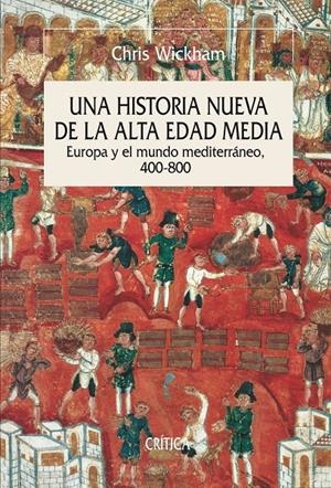 UNA HISTORIA NUEVA DE LA ALTA EDAD MEDIA | 9788498925258 | CHRIS WICKHAM | Galatea Llibres | Librería online de Reus, Tarragona | Comprar libros en catalán y castellano online