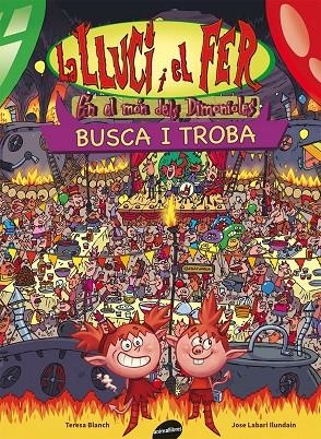 LA LLUCI I EL FER EN EL MON DELS DIMONIOLES | 9788415975601 | BLANCH, TERESA / LABARI, JOSE | Galatea Llibres | Librería online de Reus, Tarragona | Comprar libros en catalán y castellano online