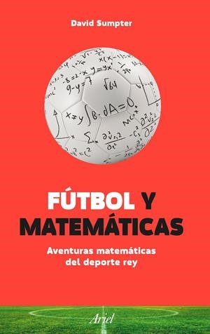 FÚTBOL Y MATEMÁTICAS | 9788434423848 | DAVID SUMPTER | Galatea Llibres | Librería online de Reus, Tarragona | Comprar libros en catalán y castellano online
