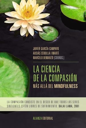 LA CIENCIA DE LA COMPASIÓN | 9788491043881 | GARCÍA-CAMPAYO, JAVIER/CEBOLLA, AUSIÀS/M. P. DEMARZO, MARCELO | Galatea Llibres | Llibreria online de Reus, Tarragona | Comprar llibres en català i castellà online