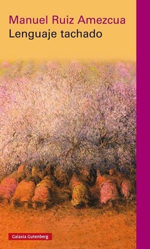 LENGUAJE TACHADO | 9788416495986 | RUIZ AMEZCUA, MANUEL | Galatea Llibres | Llibreria online de Reus, Tarragona | Comprar llibres en català i castellà online