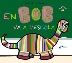 EN BOB VA A L' ESCOLA | 9788499066868 | BISINSKI, PIERRICK | Galatea Llibres | Llibreria online de Reus, Tarragona | Comprar llibres en català i castellà online